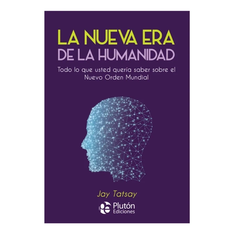LA NUEVA ERA DE LA HUMANIDAD - JAY TATSAY - 1