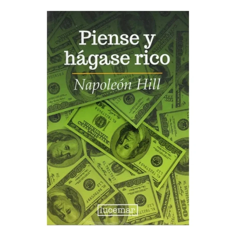 PIENSE Y HAGASE RICO - NAPOLEON HILL - 1
