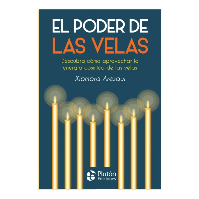 EL PODER DE LAS VELAS - XIOMARA ARESQUI - 1