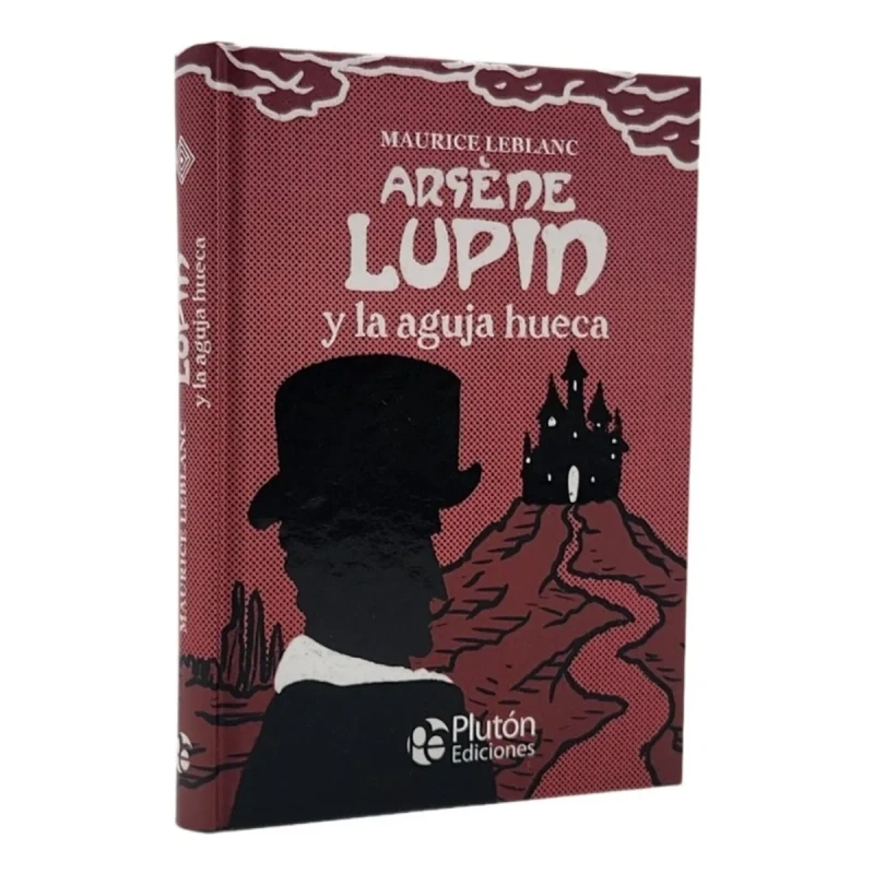 ARSÈNE LUPIN Y LA AGUJA HUECA - MAURICE LEBLANC - 1