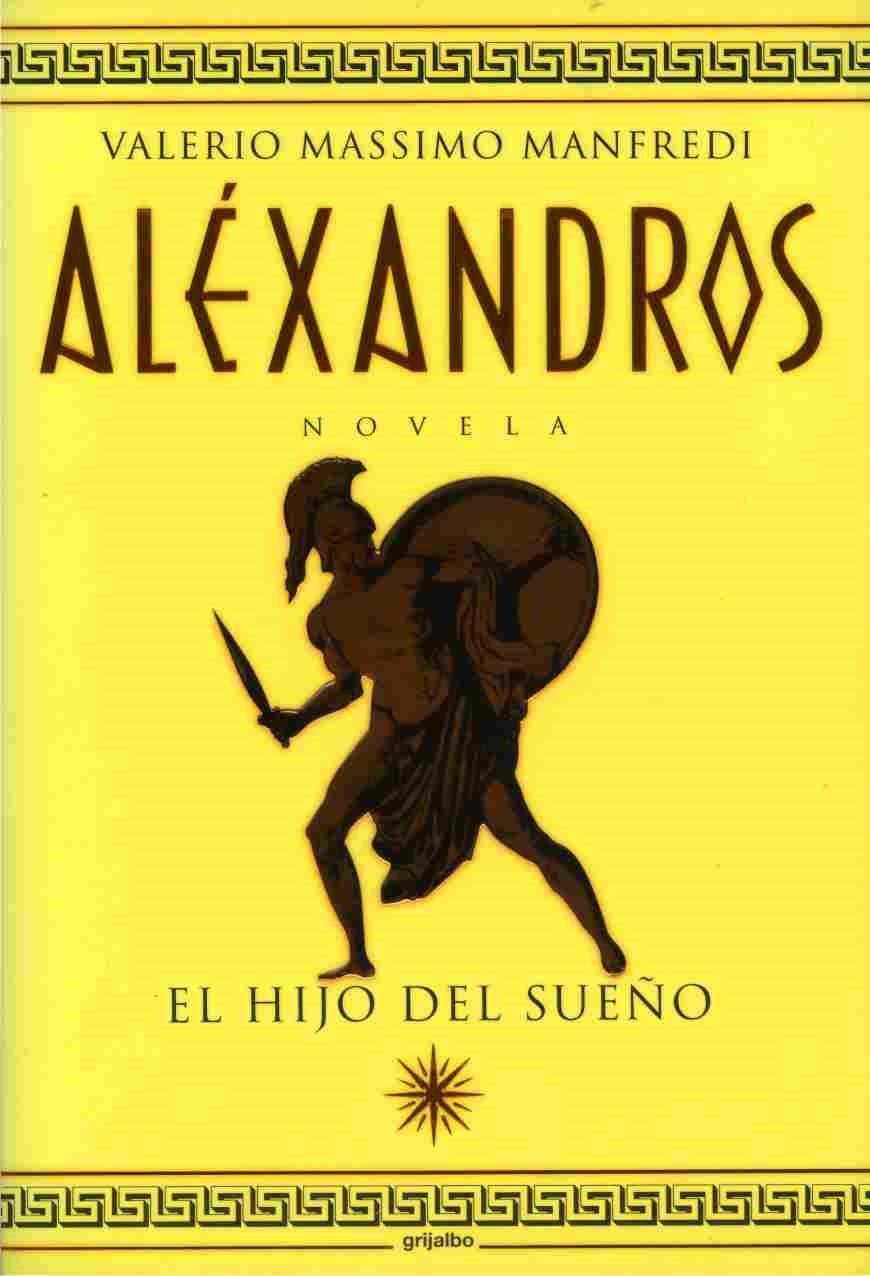 ALEXANDROS EL HIJO DEL SUEÑO - 1