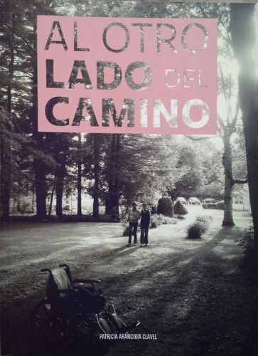 AL OTRO LADO DEL CAMINO BY PATRICIA ARANCIBIA - 1