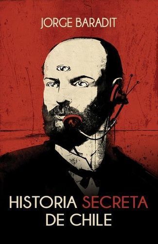 LIBRO HISTORIA SECRETA DE CHILE - JORGE BARADIT - 1