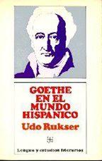 GOETHE EN EL MUNDO HISPANICO BY UDO RUKSER - 3