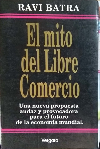 EL MITO DEL COMERCIO LIBRE - 1