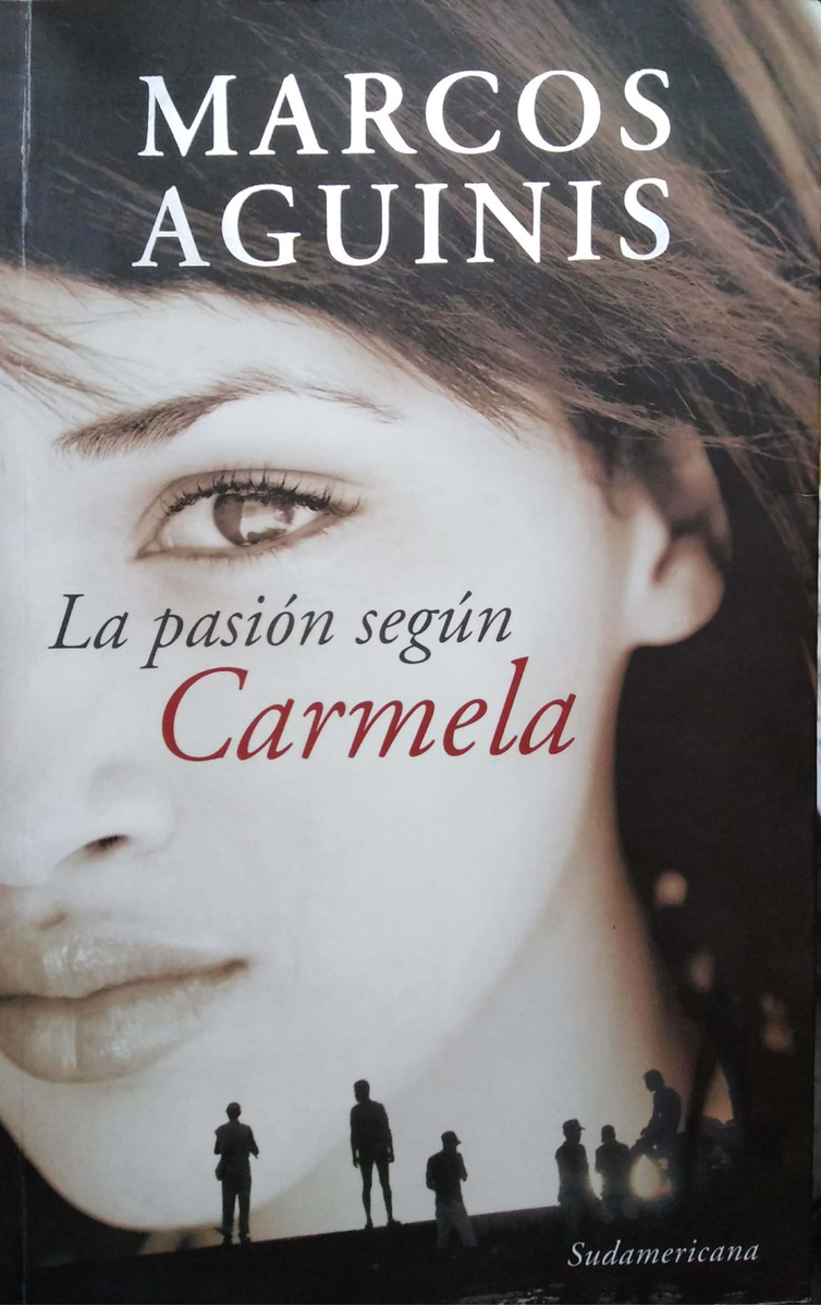 LIBRO LA PASIÓN SEGÚN CARMELA - MARCOS AGUINIS - 1