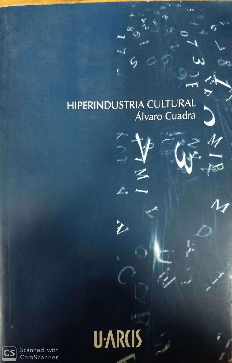 LIBRO HIPERINDUSTRIA CULTURAL - ALVARO CUADRA - 1