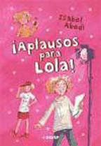 LIBRO ¡APLAUSOS PARA LOLA! - ABEDI, ISABEL - 1