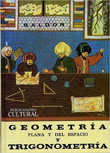 GEOMETRIA PLANA Y DEL ESPACIO Y TRIGONOMETRIA /GEOMETRY AND TRIGONOMETRY (SPANISH EDITION) - 1