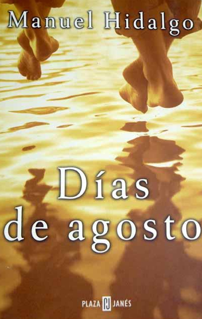 LIBRO DÍAS DE AGOSTO - MANUEL HIDALGO - 1