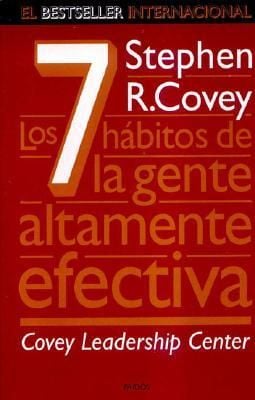 LOS 7 HÁBITOS DE LA GENTE ALTAMENTE EFECTIVA - 1