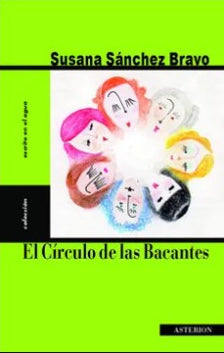 LIBRO EL CI?RCULO DE LAS BACANTES - SUSANA BRAVO - 1