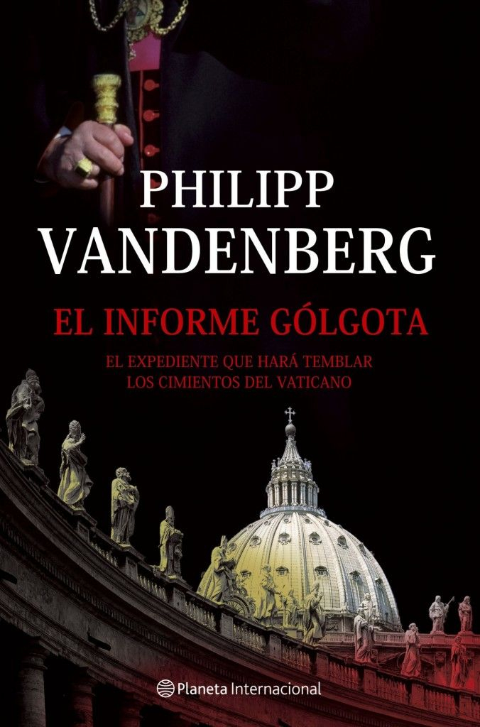 LIBRO EL INFORME GOLGOTA - PHILIPP VANDENBERG - 1
