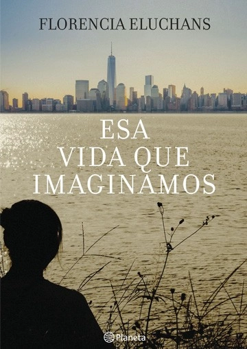 ESA VIDA QUE IMAGINAMOS - 1