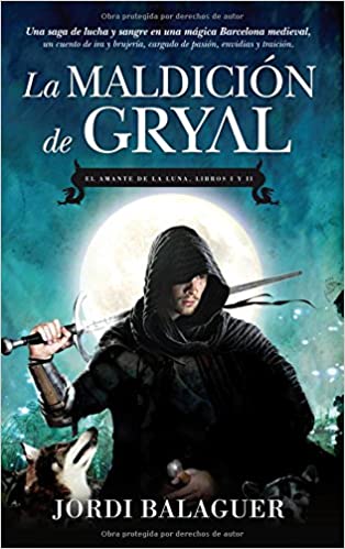 LA MALDICIÓN DE GRYAL: EL AMANTE DE LA LUNA - LIBROS I Y II - 1