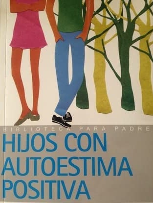 HIJOS CON AUTOESTIMA POSITIVA - 1