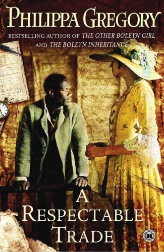 LIBRO A RESPECTABLE TRADE - PHILIPPA GREGORY - 1