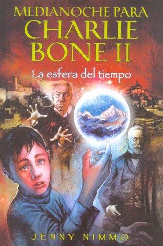 MEDIANOCHE PARA CHARLIE BONE II: LA ESFERA DEL TIEMPO - 1