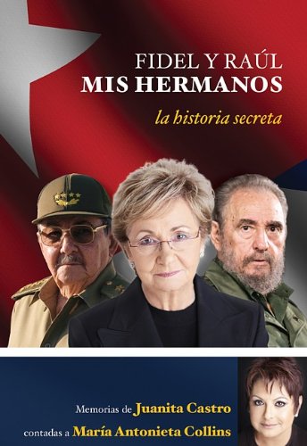 FIDEL Y RAÚL, MIS HERMANOS - 1