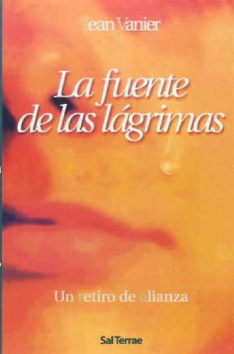 LIBRO LA FUENTE DE LAS LÁGRIMAS - VANIER, JEAN - 1