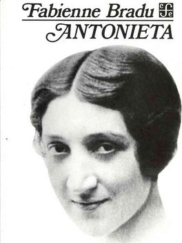 LIBRO ANTONIETA (1900 1931) - FABIENNE BRADU - 1