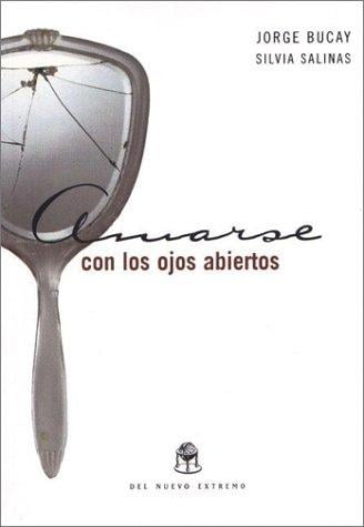 AMARSE CON LOS OJOS ABIERTOS - 1