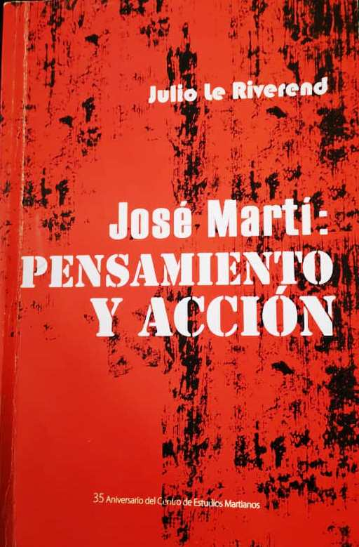 JOSÉ MARTI: PENSAMIENTO Y ACCIÓN - 1