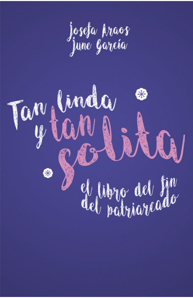 TAN LINDA Y TAN SOLITA. EL LIBRO DEL FIN DEL PATRIARCADO - 1