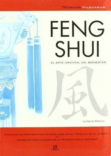 FENG SHUI: EL ARTE ORIENTAL DEL BIENESTAR - 1