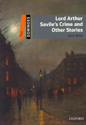 LORD ARTHUR SAVILE'S CRIME AND OTHER STORIES - 1
