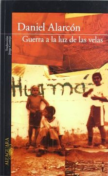 LIBRO GUERRA A LA LUZ DE LAS VELAS - DANIEL ALARCON - 1