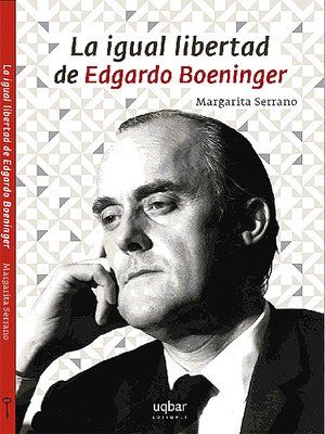 LA IGUAL LIBERTAD DE EDGARDO BOENINGER - 1
