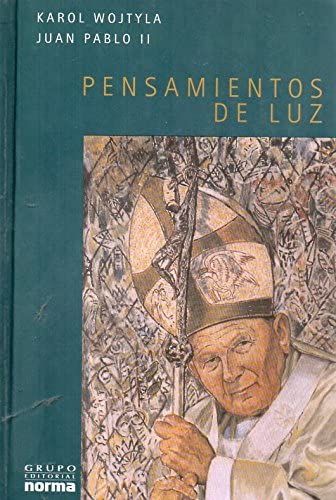 PENSAMIENTOS DE LUZ. JUAN PABLO II - 1
