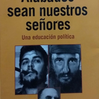 ALABADOS SEAN NUESTROS SENORES: UNA EDUCACION POLITICA, - 1