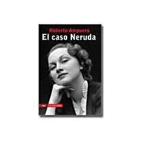 LIBRO EL CASO NERUDA - AMPUERO, ROBERTO - 2