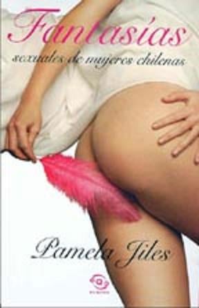 FANTASIAS SEXUALES DE MUJERES CHILENAS - 1