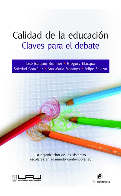 LIBRO CALIDAD DE LA EDUCACIÓN, CLAVES PARA EL DEBATE JOSÉ JOAQUÍN BRUNNER - 1