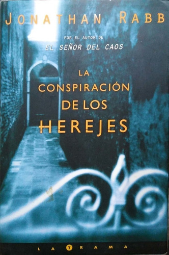 LIBRO LA CONSPIRACIÓN DE LOS HEREJES - RABB, JOANATHAN, RAAB, JONATHAN - 1