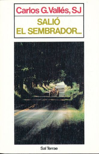 LIBRO SALIO EL SEMBRADOR... - CARLOS GONZÁLEZ VALLÉS - 1