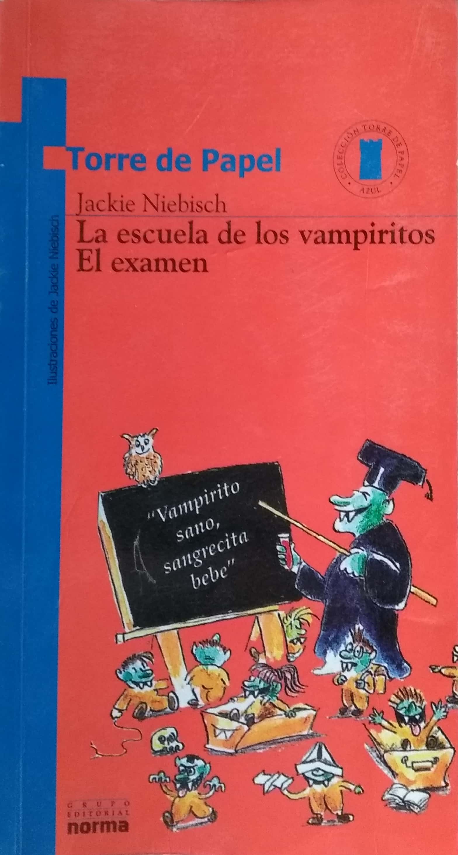 LIBRO LA ESCUELA DE LOS VAMPIRITOS: EL EXAMEN - JACKIE NIEBISCH - 1