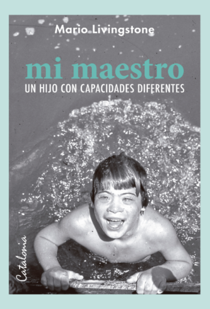 MI MAESTRO. UN HIJO CON CAPACIDADES DIFERENTES - 1