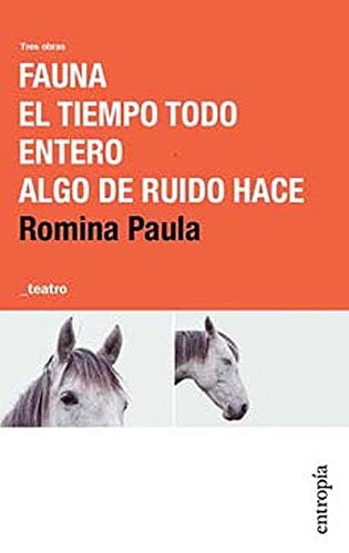 ALGO DE RUIDO HACE. EL TIEMPO TODO ENTERO. FAUNA - 1