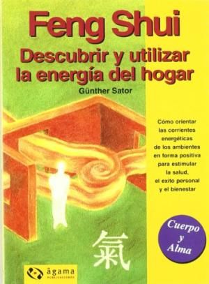 FENG SHUI: DESCUBRIR Y UTILIZAR LA ENERGÍA DEL HOGAR - 1