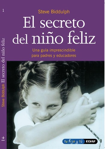 EL SECRETO DEL NINO FELIZ BY STEVE BIDDULPH - 1