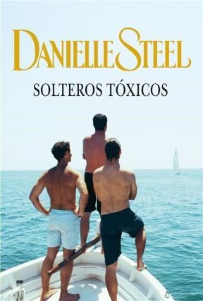 LIBRO SOLTEROS TÓXICOS - DANIELLE STEEL - 1