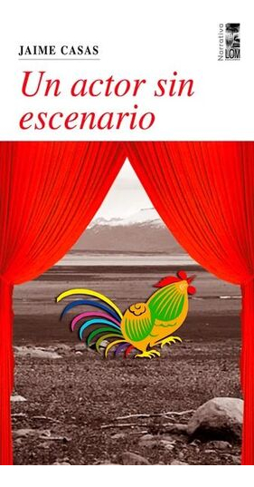 LIBRO UN ACTOR SIN ESCENARIO - JAIME CASAS - 1