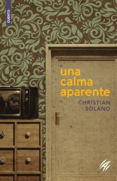 LIBRO UNA CALMA APARENTE - CHRISTIAN SOLANO - 1