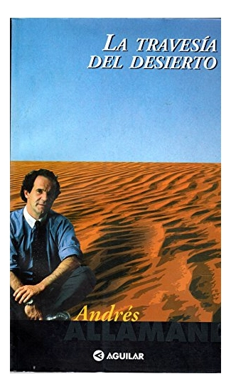 LIBRO LA TRAVESÍA DEL DESIERTO - ANDRÉS ALLAMAND ZAVALA - 1