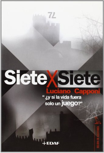 LIBRO SIETE X SIETE-Y SI LA VIDA FUERA SOLO UN JUEGO? - LUCIANO CAPPONI - 1