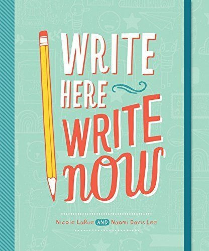LIBRO WRITE HERE, WRITE NOW - NAOMI DAVIS LEE - NICOLE LA RUE - 1